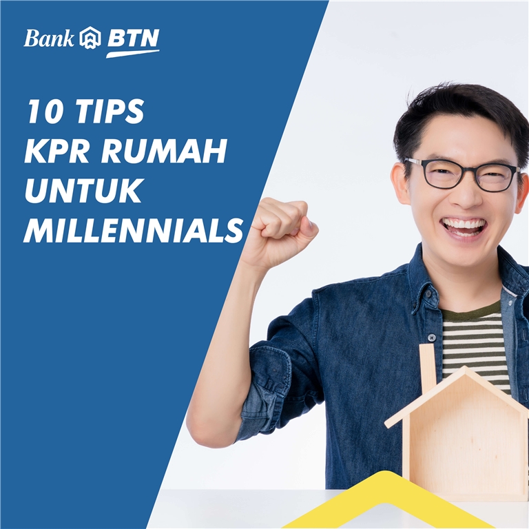 10 Tips Kpr Rumah Untuk Milenial BTN Properti Blog