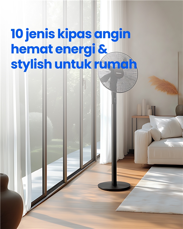 10 Jenis Kipas Angin Hemat Energi & Stylish untuk Rumah 10 Jenis Kipas Angin Hemat Energi & Stylish untuk Rumah